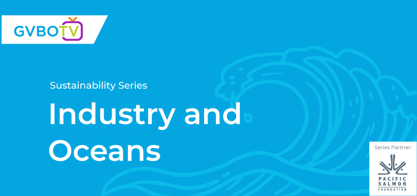 Industry and Oceans: Tackling pollution, protecting marine habitat & the future of our oceans